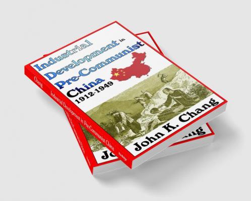 Industrial Development in Pre-Communist China