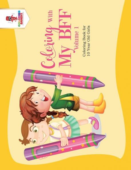 Coloring With My BFF - Volume 1