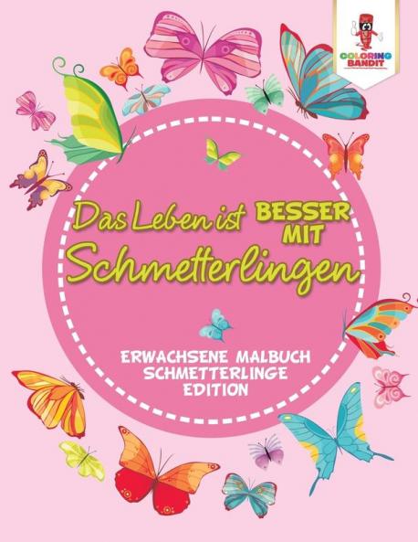 Leben ist besser mit Schmetterlingen