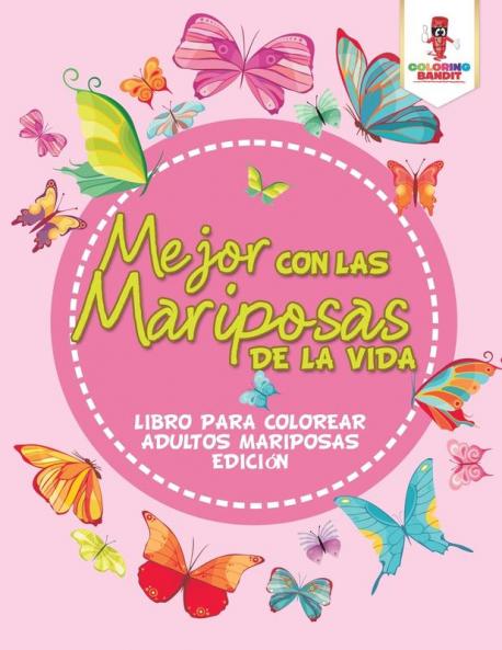Mejor Con Las Mariposas De La Vida