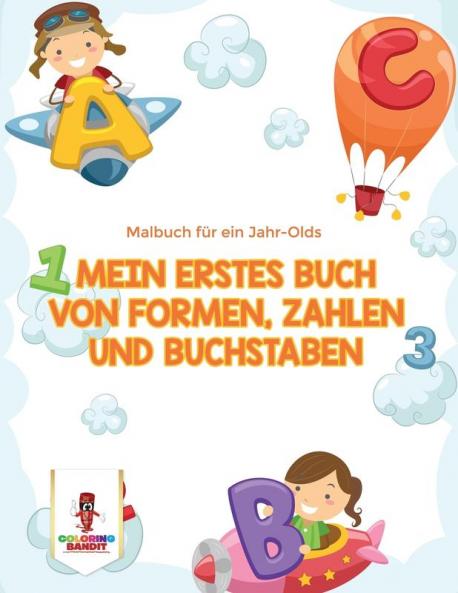 Mein erstes Buch von Formen Zahlen und Buchstaben