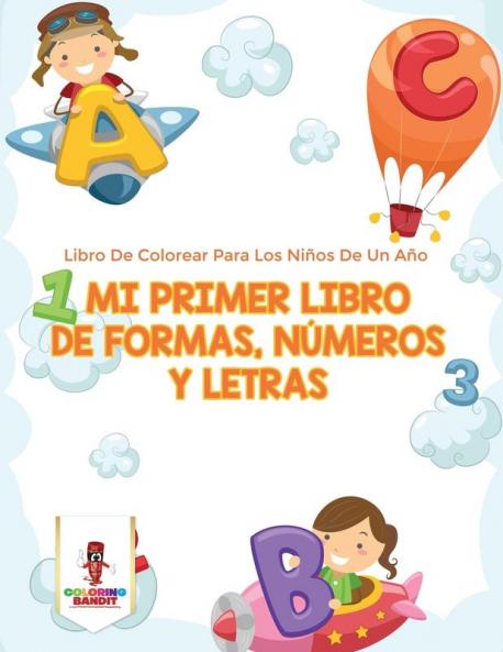 Mi Primer Libro De Formas Números Y Letras