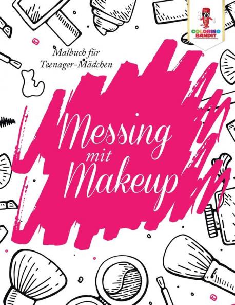 Messing mit Make-up