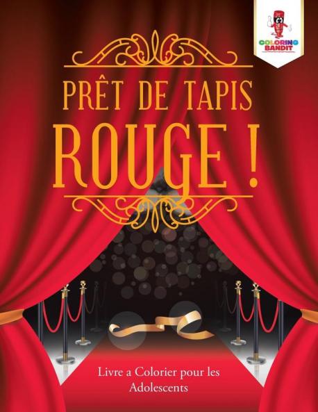 Prêt de Tapis Rouge !