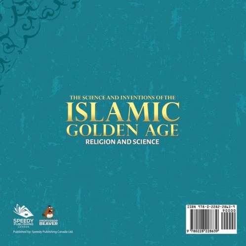 Science and Inventions of the Islamic Golden Age - Religion and Science Characteristics of Early Societies Grade 4