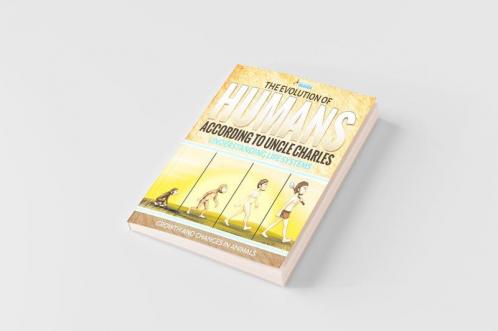 Evolution of Humans According to Uncle Charles - Understanding Life Systems - Growth and Changes in Animals