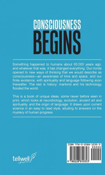 Consciousness Begins