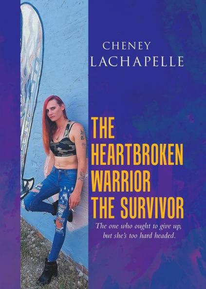 Heartbroken Warrior the Survivor