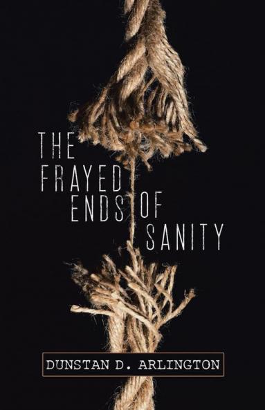 Frayed Ends of Sanity