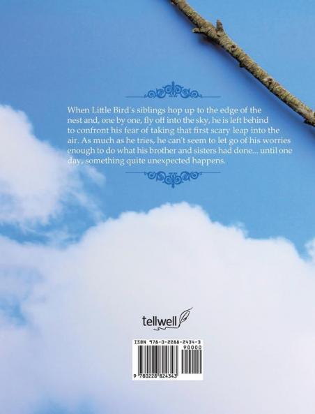 Little Bird Who Was Afraid to Fly
