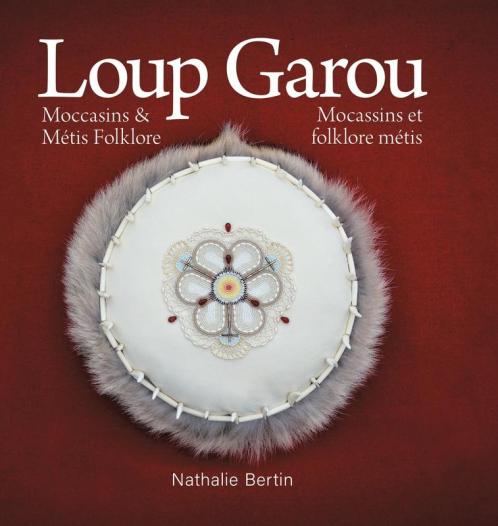 Loup Garou Mocassins & Métis Folklore / Loup Garou Mocassins ET Folklore Métis