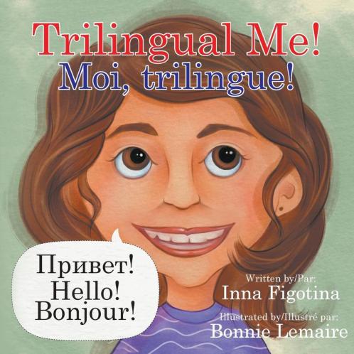 Trilingual Me! Moi trilingue!