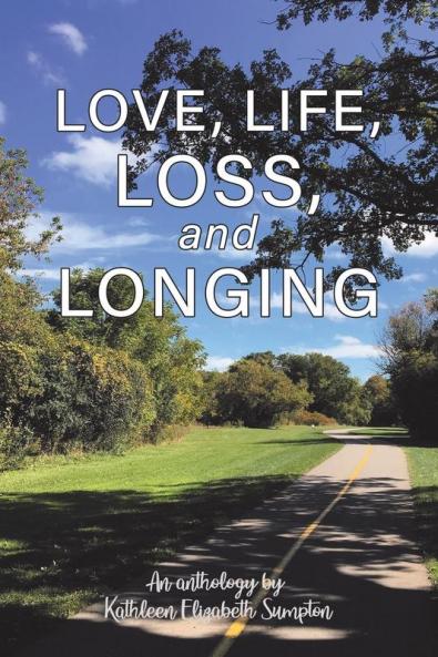 Love Life Loss and Longing