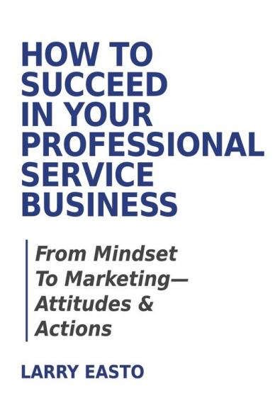 How To Succeed In Your Professional Service Business