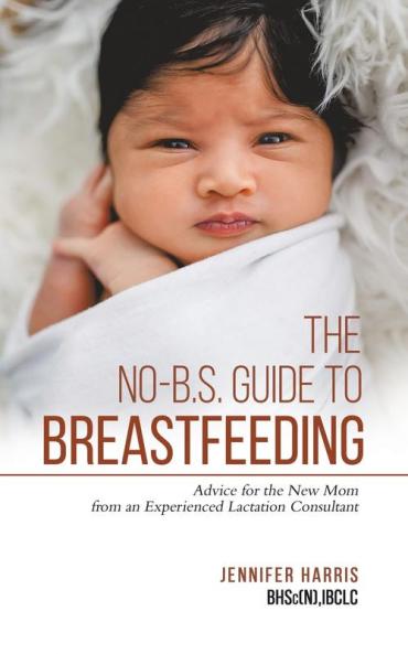 No-B.S. Guide to Breastfeeding