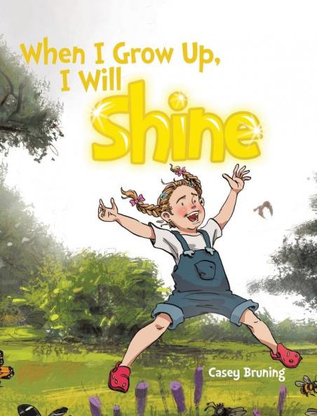 When I Grow Up I Will Shine