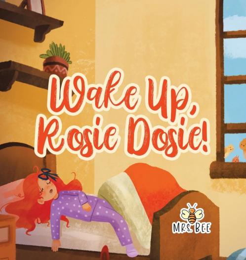 Wake Up Rosie Dosie!