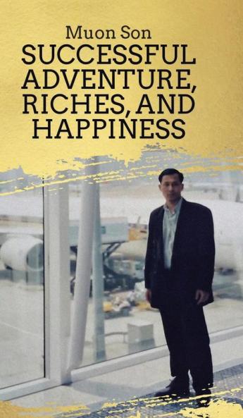 Successful Adventure Riches and Happiness