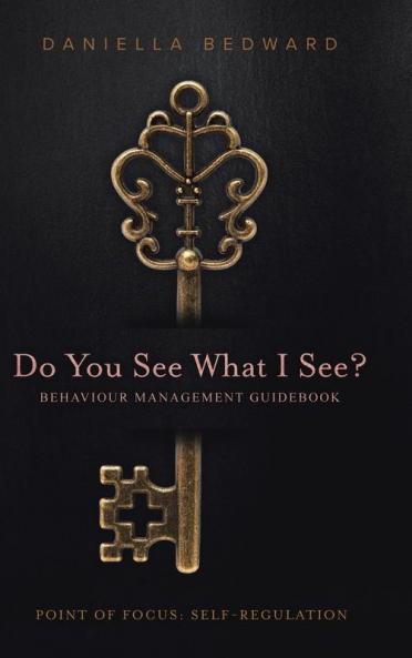 Do You See What I See? Behaviour Management Guidebook