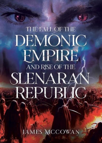 Fall of the Demonic Empire and Rise of the Slenaran Republic