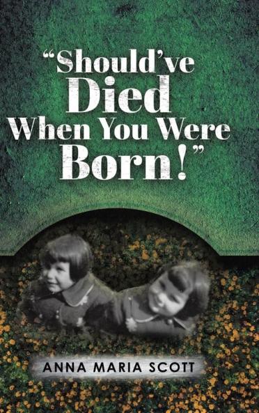 Should've Died When You Were Born!