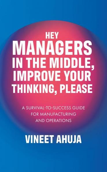 Hey Managers in the Middle Improve Your Thinking Please