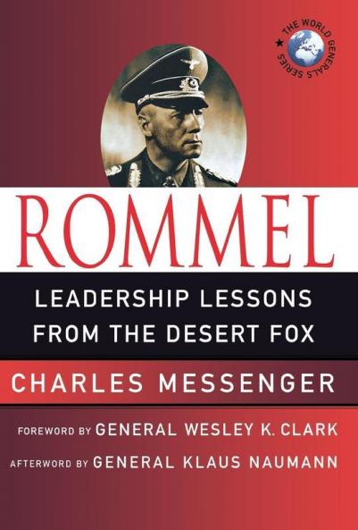 Rommel: Lessons from Yesterday for Today's Leaders