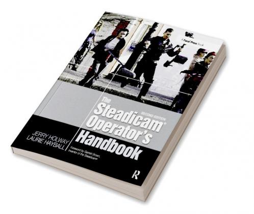 Steadicam(r) Operator's Handbook
