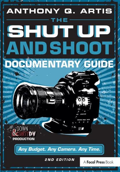 Shut Up and Shoot Documentary Guide