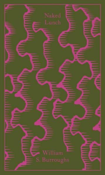 Naked Lunch: The Restored Text (Penguin Clothbound Classics) [Hardcover] Burroughs William S.