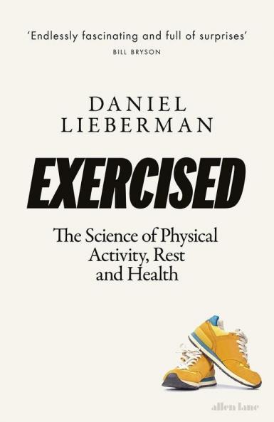 Exercised: The Science of Physical Activity Rest and Health