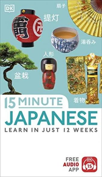 15-Minute Japanese: Learn in just 12 weeks (Eyewitness Travel 15-Minute)