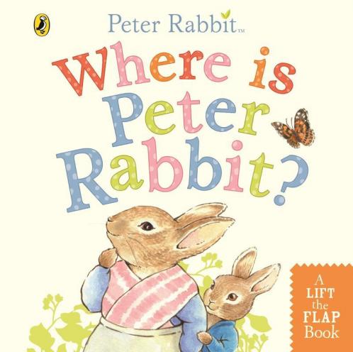 Where is Peter Rabbit? Lift the Flap Book (Peter Rabbit Baby Books)