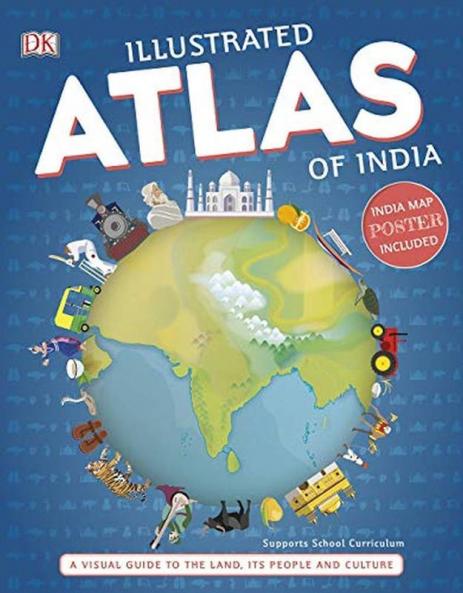 Illustrated Atlas of India: A visual guide