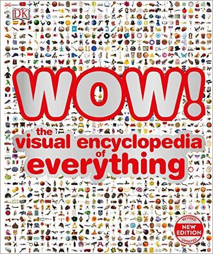 Wow! The Visual Encyclopedia of Everythi