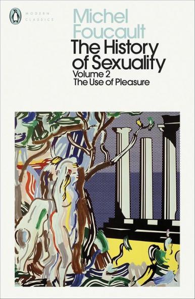 The History of Sexuality 2 The Use of Pleasure