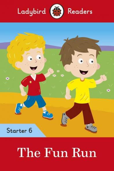 Fun Run - Ladybird Readers Starter Level 6