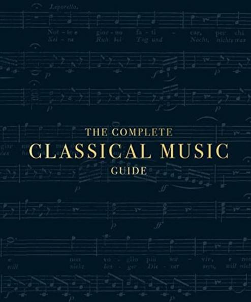 THE COMPLETE CLASSICAL MUSIC GUIDE