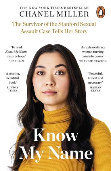 Know My Name The Survivor of the Stanford Sexual Assault Case Tells Her Story