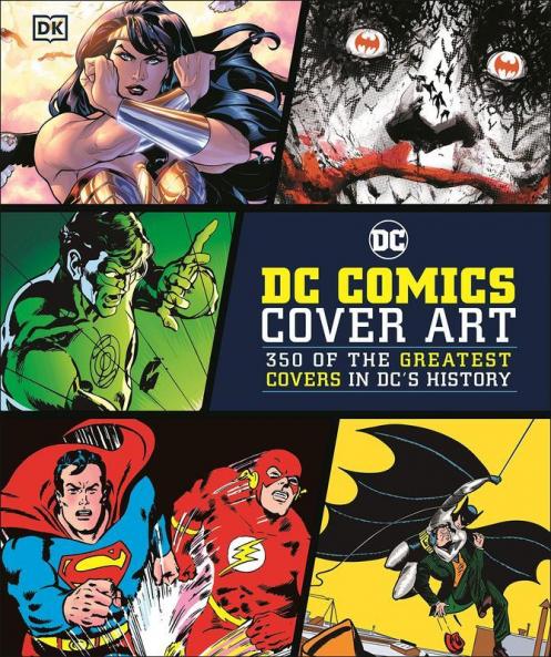 DC COMICS COVER ART: 350 OF THE GREATEST
