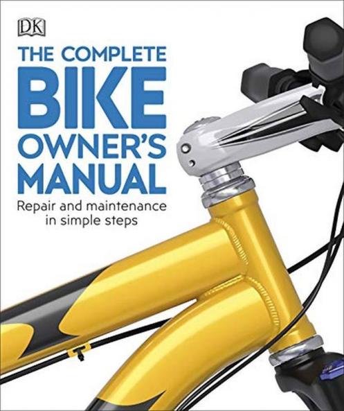 The Complete Bike Owner's Manual: Repair