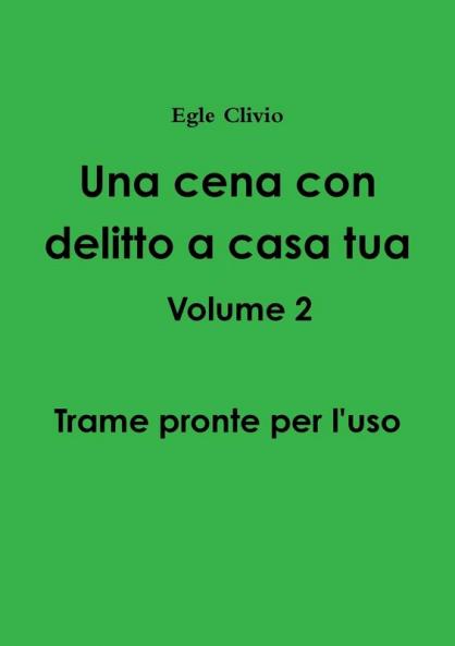 Una cena con delitto a casa tua  Volume 2 - Trame pronte per l'uso