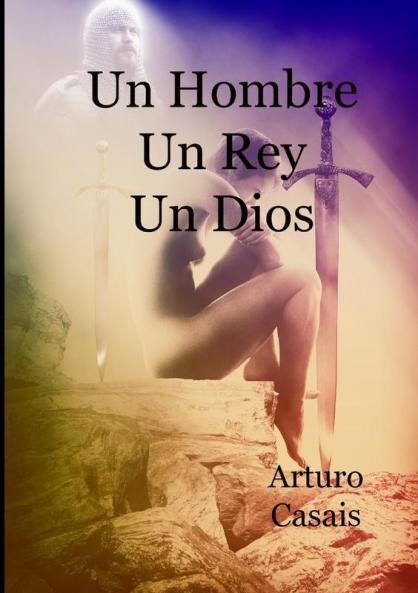 Un Hombre un Rey un Dios