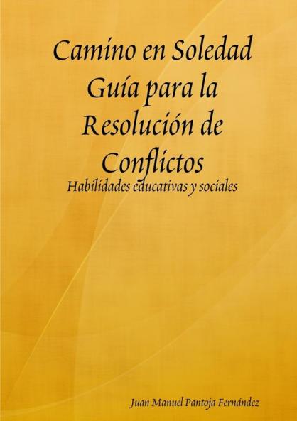 Camino en Soledad Guía para la Resolución de Conflictos