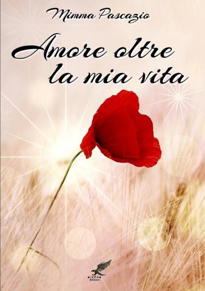 AMORE  OLTRE LA MIA VITA