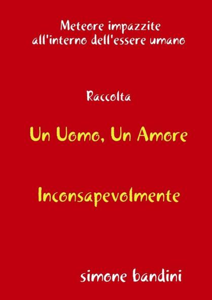 Raccolta Un Uomo Un Amore - Inconsapevolmente