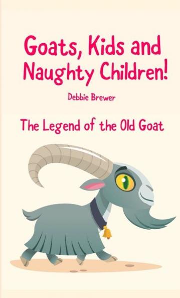 Goats Kids and Naughty Children! The Legend of the Old Goat