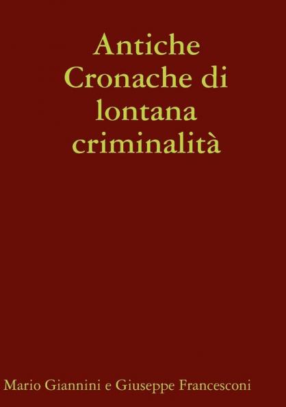 Antiche Cronache di lontana criminalit��