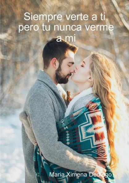 Siempre verte a ti pero tu nunca verme a mi