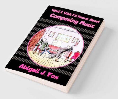 What I Wish I'd Known About Composing Music